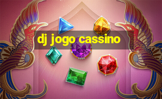 dj jogo cassino