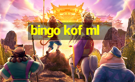 bingo kof ml