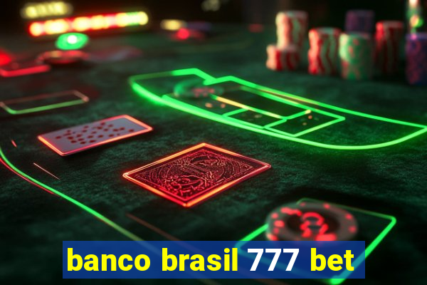 banco brasil 777 bet