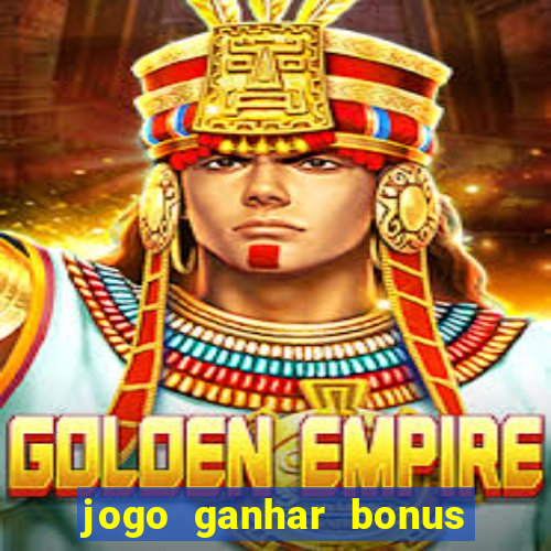 jogo ganhar bonus de boas vindas