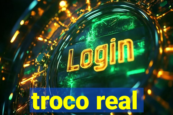 troco real