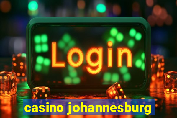 casino johannesburg