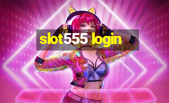 slot555 login