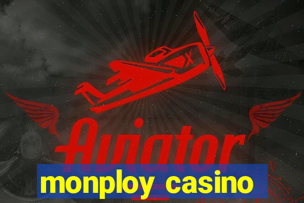 monploy casino