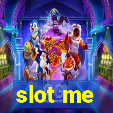 slot me