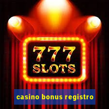 casino bonus registro