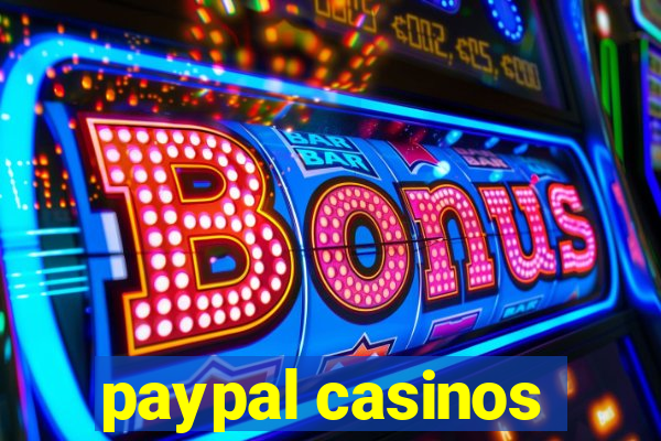 paypal casinos