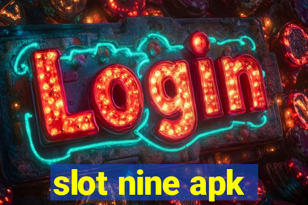 slot nine apk