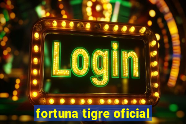 fortuna tigre oficial