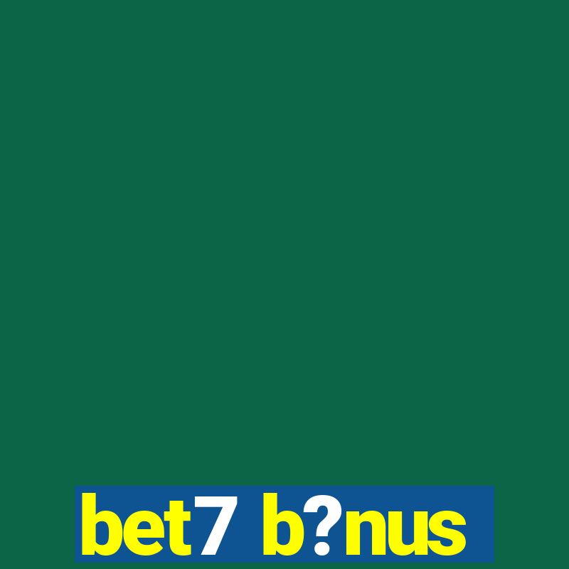 bet7 b?nus