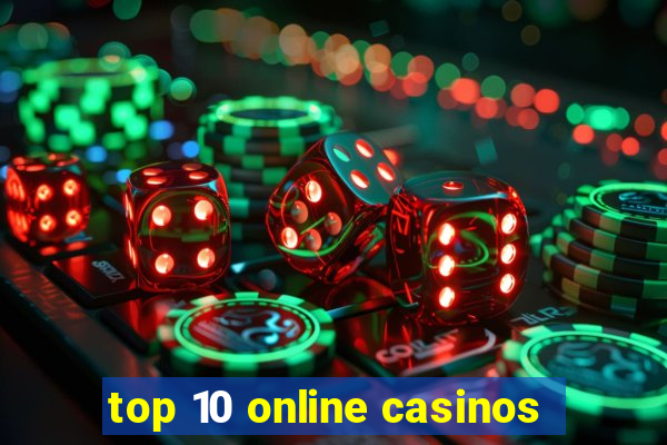 top 10 online casinos