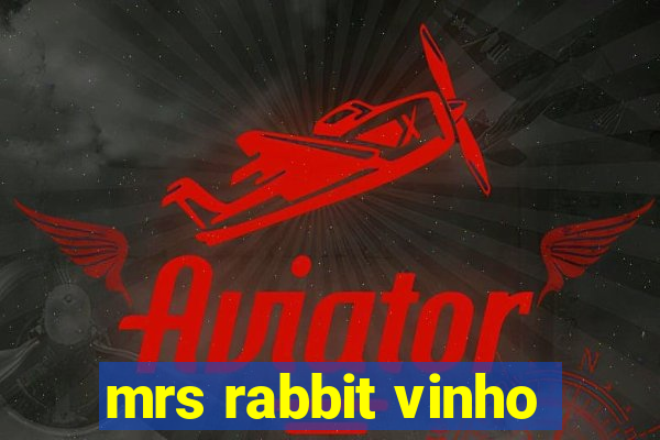 mrs rabbit vinho