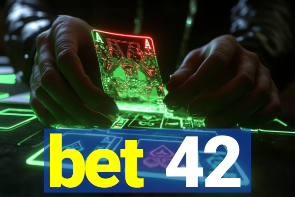 bet 42