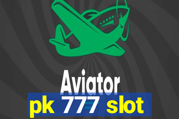 pk 777 slot