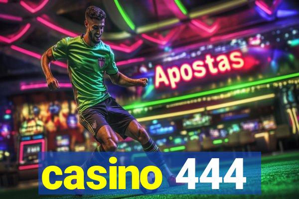 casino 444