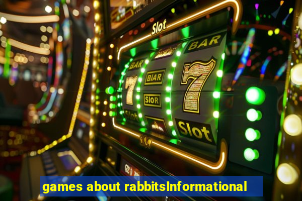 games about rabbitsInformational