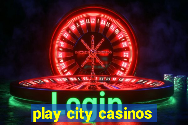 play city casinos