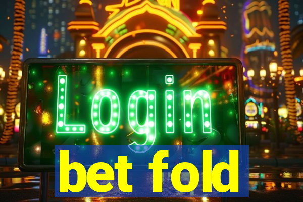 bet fold