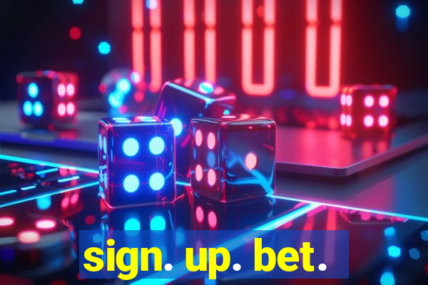 sign. up. bet.