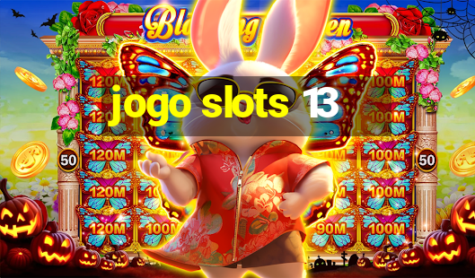 jogo slots 13