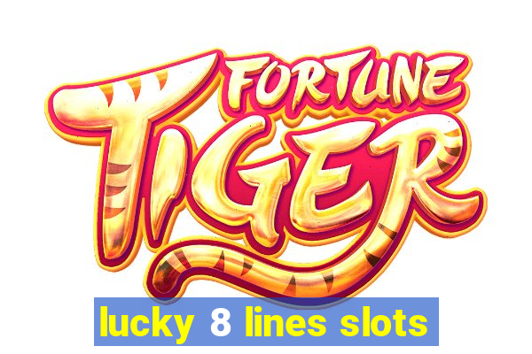 lucky 8 lines slots