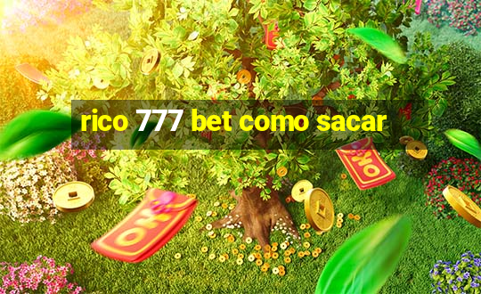 rico 777 bet como sacar