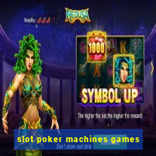 slot poker machines games