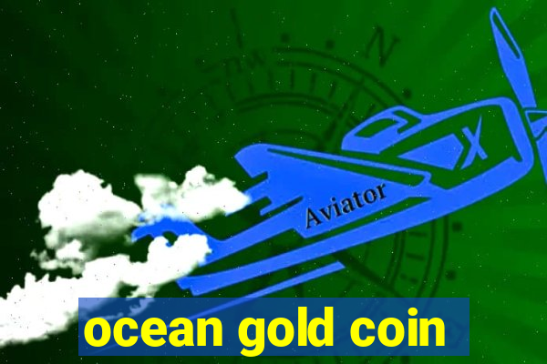 ocean gold coin