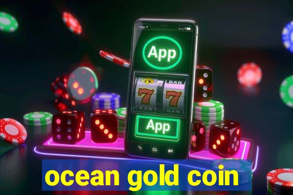 ocean gold coin