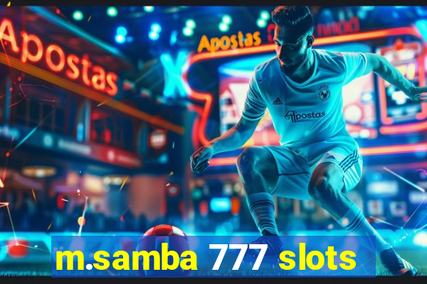 m.samba 777 slots