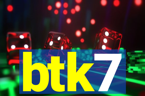 btk7