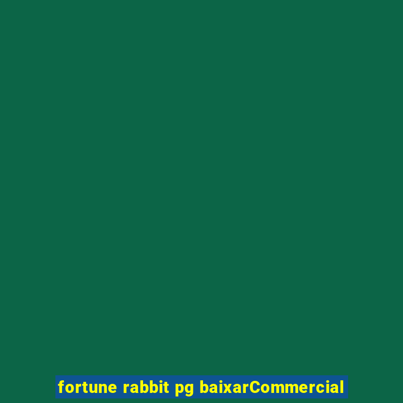 fortune rabbit pg baixarCommercial