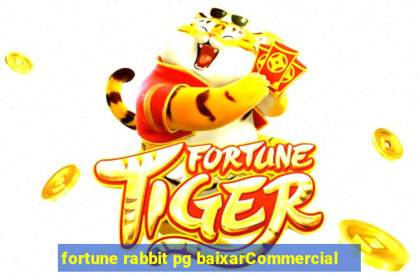 fortune rabbit pg baixarCommercial