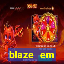 blaze em manuten莽茫o hoje