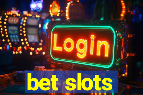 bet slots