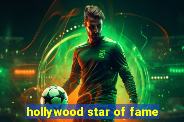 hollywood star of fame