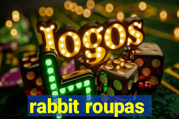 rabbit roupas