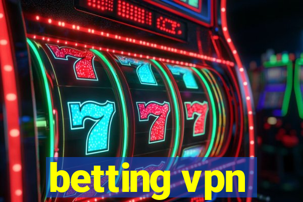 betting vpn