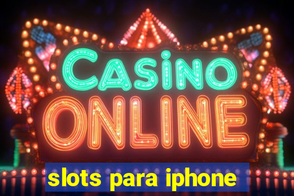 slots para iphone