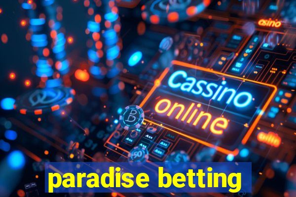 paradise betting