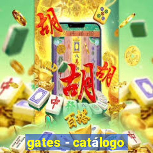 gates - catálogo