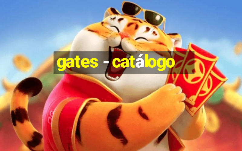 gates - catálogo