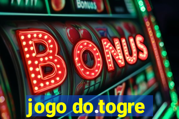 jogo do.togre