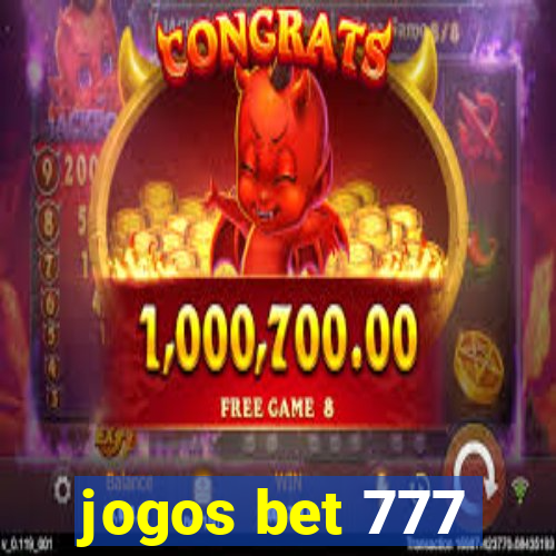 jogos bet 777