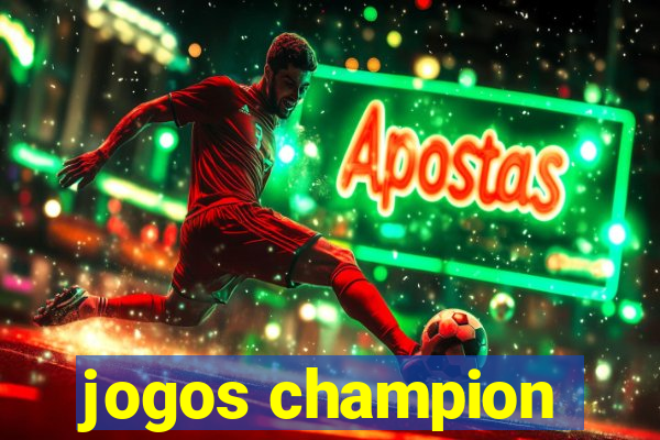 jogos champion