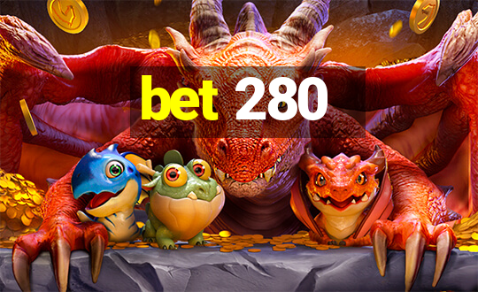 bet 280