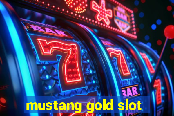 mustang gold slot