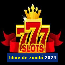 filme de zumbi 2024