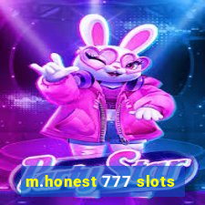 m.honest 777 slots