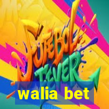 walia bet